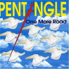 PENTANGLE - ONE MORE ROAD