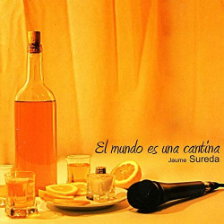 JAUME SUREDA - EL MUNDO ES UNA CANTINA