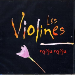 LES VIOLINES - NYIGU NYIGU