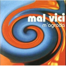 MAL VICI - M'AGRADA