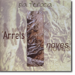 PLA FORANA - ARRELS NOVES