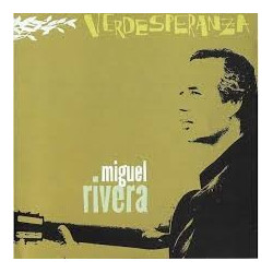 MIGUEL RIVERA - VERDESPERANZA