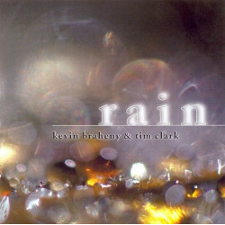 KEVIN BRAHENY & TIM CLARK - RAIN