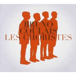 BRUNO COULAIS - LES CHORISTES