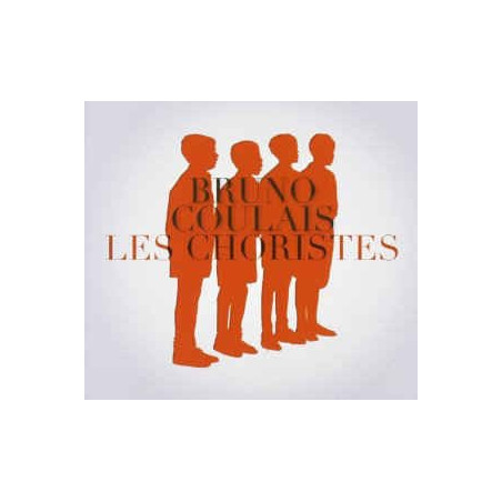 BRUNO COULAIS - LES CHORISTES