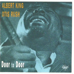 ALBERT KING/OTIS RUSH - DOOR TO DOOR