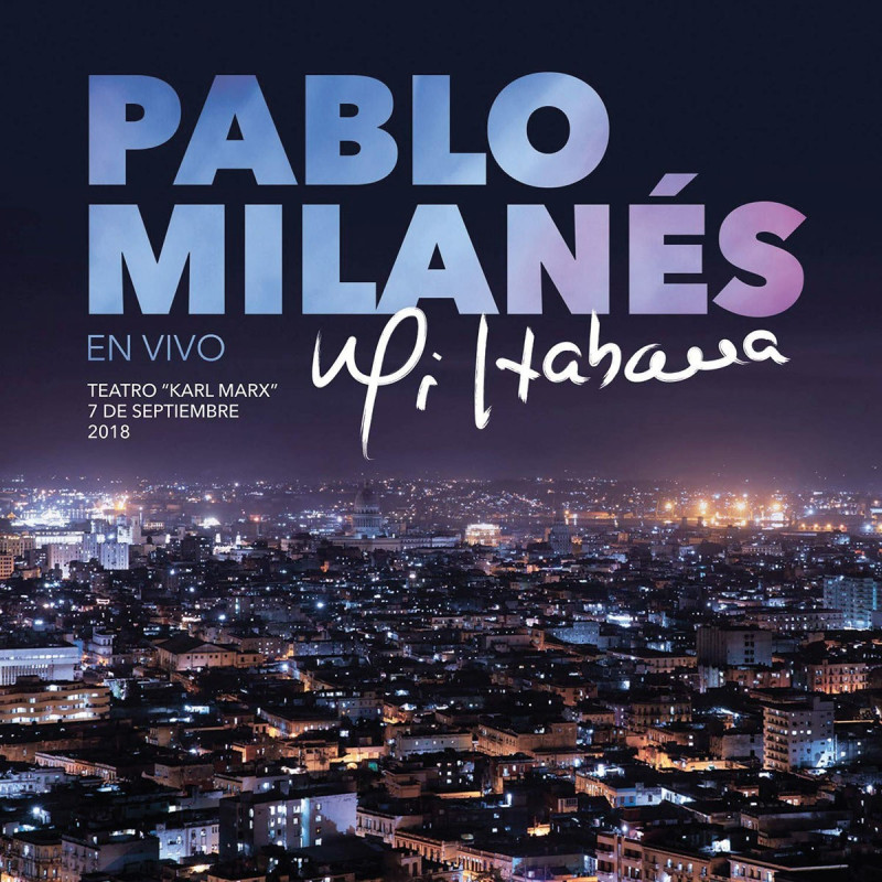 PABLO MILANÉS - Mi Habana. En Vivo desde Teatro Karl Marx (CD+DVD)