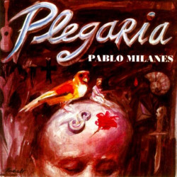PABLO MILANES - PLEGARIA