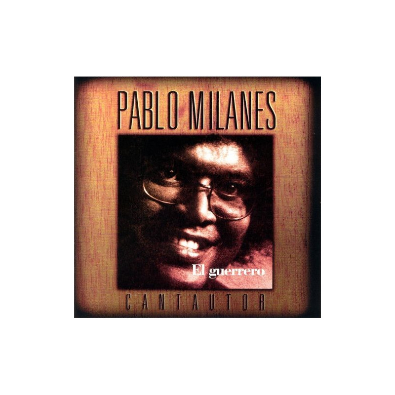 PABLO MILANES - EL GUERRERO