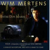 WIM MERTENS - A MAN OF NO FORTUNE, AND WITH A NAME TO.
