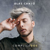 BLAS CANTÓ - COMPLICADOS - CD2